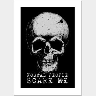 Normal People Scare Me Posters and Art